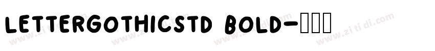 lettergothicstd bold字体转换